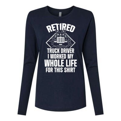 Retired Truck Driver Whole Life Trucker Retirement Gift Womens Cotton Relaxed Long Sleeve T-Shirt