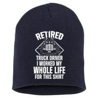 Retired Truck Driver Whole Life Trucker Retirement Gift Short Acrylic Beanie