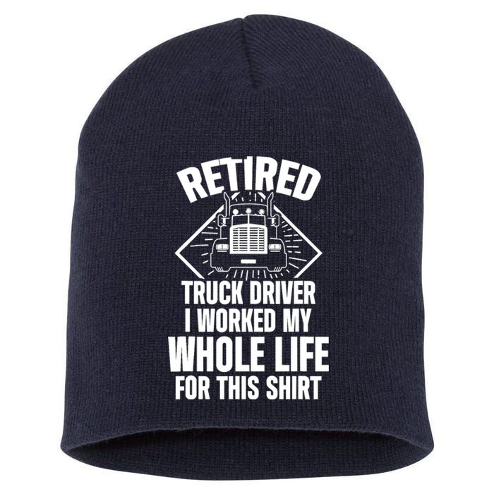 Retired Truck Driver Whole Life Trucker Retirement Gift Short Acrylic Beanie