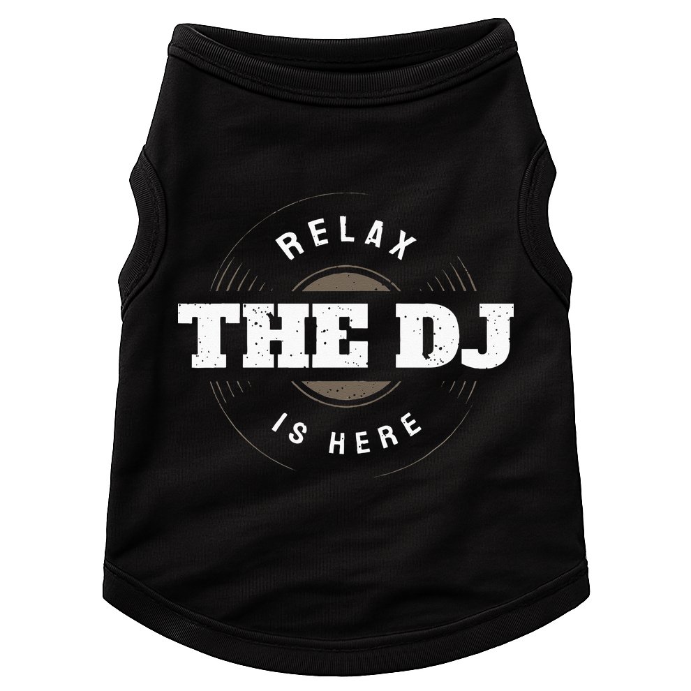 Relax The DJ Is Here DJ Music Doggie Tank