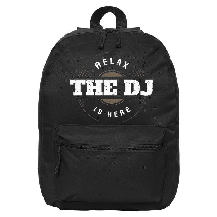 Relax The DJ Is Here DJ Music 16 in Basic Backpack