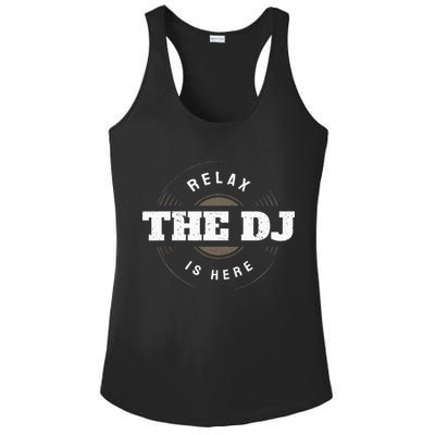 Relax The DJ Is Here DJ Music Ladies PosiCharge Competitor Racerback Tank