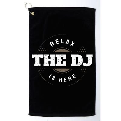 Relax The DJ Is Here DJ Music Golf Towel