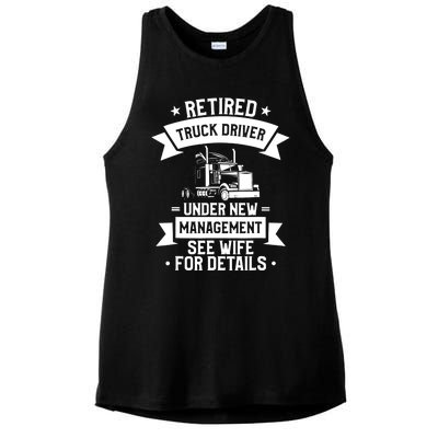 Retired Truck Driver Funny Retirement Quote For A Trucker Ladies PosiCharge Tri-Blend Wicking Tank