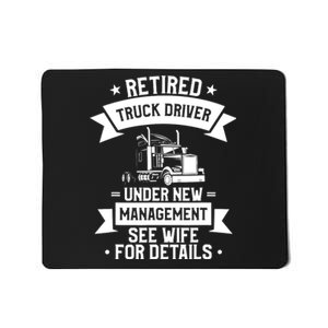 Retired Truck Driver Funny Retirement Quote For A Trucker Mousepad