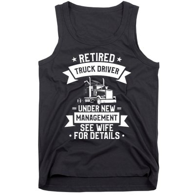 Retired Truck Driver Funny Retirement Quote For A Trucker Tank Top