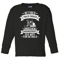 Retired Truck Driver Funny Retirement Quote For A Trucker Toddler Long Sleeve Shirt