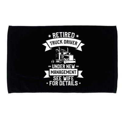 Retired Truck Driver Funny Retirement Quote For A Trucker Microfiber Hand Towel