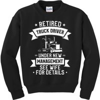 Retired Truck Driver Funny Retirement Quote For A Trucker Kids Sweatshirt