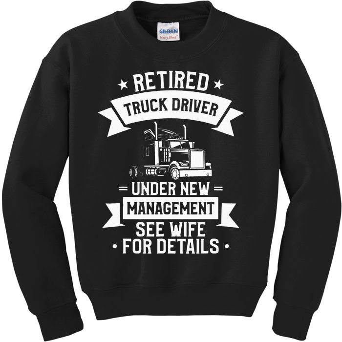 Retired Truck Driver Funny Retirement Quote For A Trucker Kids Sweatshirt