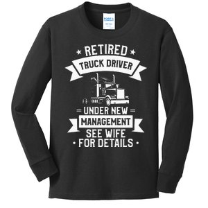 Retired Truck Driver Funny Retirement Quote For A Trucker Kids Long Sleeve Shirt