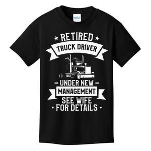 Retired Truck Driver Funny Retirement Quote For A Trucker Kids T-Shirt