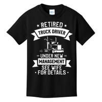 Retired Truck Driver Funny Retirement Quote For A Trucker Kids T-Shirt