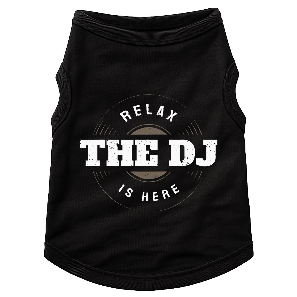 Relax The Dj Is Here Dj Music Doggie Tank