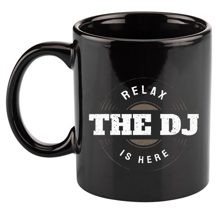 Relax The Dj Is Here Dj Music 11oz C Handle Ceramic Mug