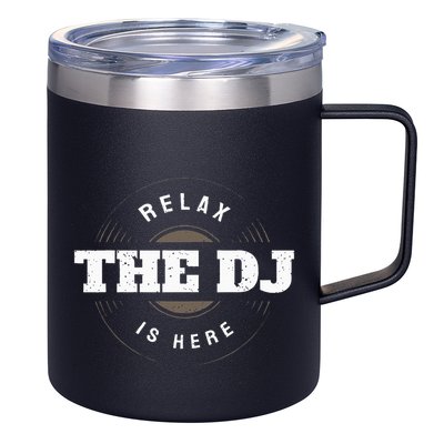 Relax The Dj Is Here Dj Music 12oz Stainless Steel Coffee Mug