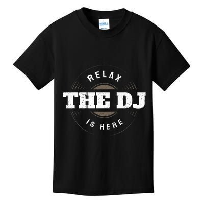 Relax The Dj Is Here Dj Music Kids T-Shirt