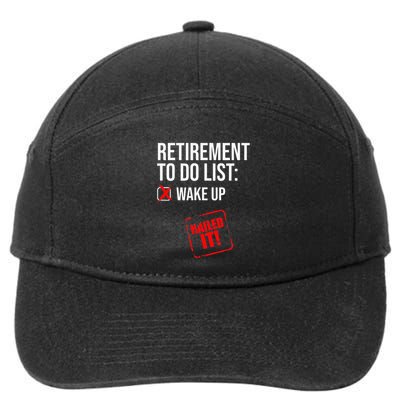 Retiret To Do List Nailed It Retired Retiree Humor 7-Panel Snapback Hat