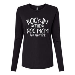 Rocking The Dog Mom And Aunt Life Mothers Day Gift Dog Lover Meaningful Gift Womens Cotton Relaxed Long Sleeve T-Shirt