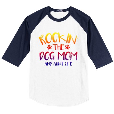 Rocking The Dog Mom And Aunt Life Mothers Day Gift Dog Lover Gift Baseball Sleeve Shirt