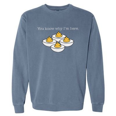 Retro Thanksgiving Dinner You Know Why IM Here Deviled Egg Garment-Dyed Sweatshirt