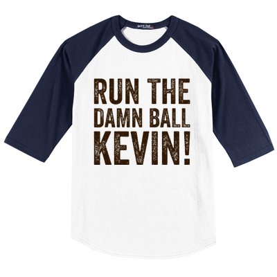 Run The Damn Ball Kevin Funny American Football Meme Baseball Sleeve Shirt