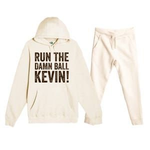 Run The Damn Ball Kevin Funny American Football Meme Premium Hooded Sweatsuit Set