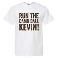 Run The Damn Ball Kevin Funny American Football Meme Garment-Dyed Heavyweight T-Shirt