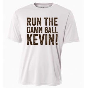 Run The Damn Ball Kevin Funny American Football Meme Cooling Performance Crew T-Shirt