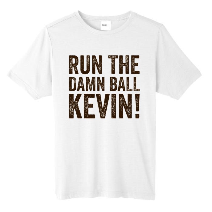 Run The Damn Ball Kevin Funny American Football Meme Tall Fusion ChromaSoft Performance T-Shirt