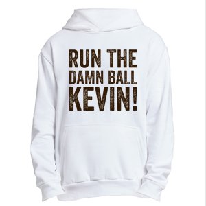 Run The Damn Ball Kevin Funny American Football Meme Urban Pullover Hoodie