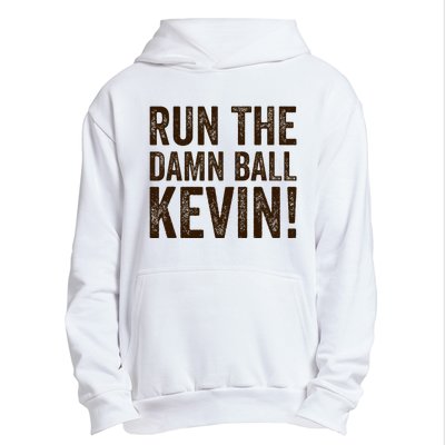 Run The Damn Ball Kevin Funny American Football Meme Urban Pullover Hoodie