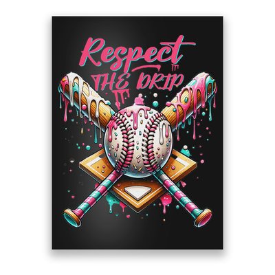 Respect The Drip Ice Cream Dripping Poster