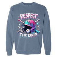 Respect The Drip Baseball Ice Cream Drip Vibes Squad Garment-Dyed Sweatshirt