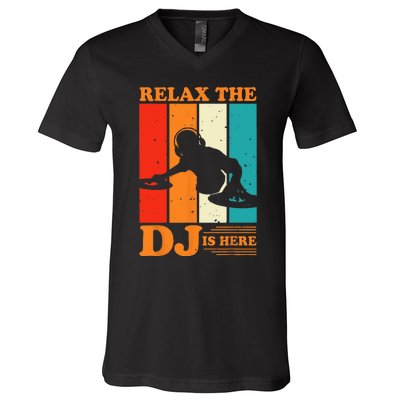 Relax The DJ Is Here Funny DJ Disc Jockey Music Player Dad V-Neck T-Shirt