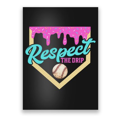 Respect The Drip Ice Cream Dripping Poster
