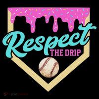Respect The Drip Ice Cream Dripping Poster