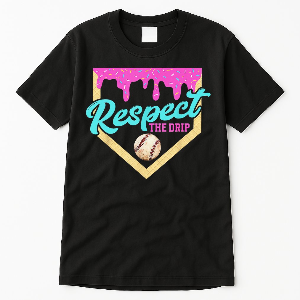 Respect The Drip Baseball Home Plate Ice Cream Dripping Tall T-Shirt