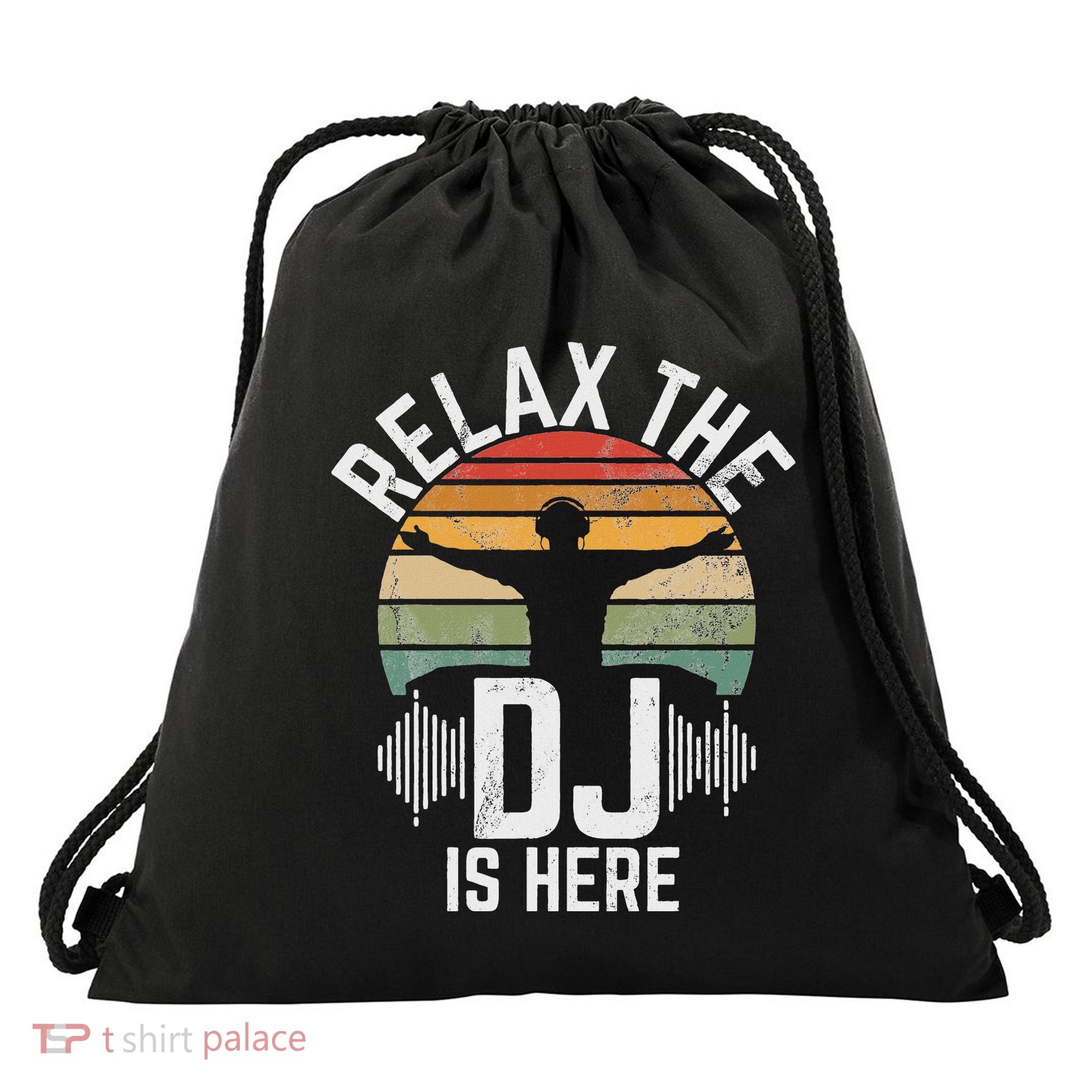 Relax The Dj Is Here Dj Drawstring Bag