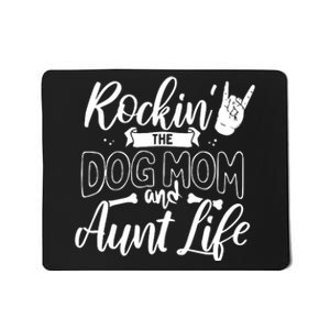 Rockin' The Dog Mom And Aunt Life Dog Owner Gift Shirt Pullover Hoodie Mousepad