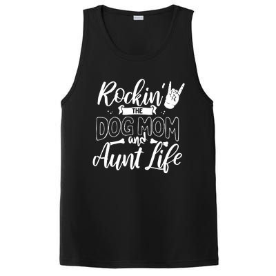 Rockin' The Dog Mom And Aunt Life Dog Owner Gift Shirt Pullover Hoodie PosiCharge Competitor Tank