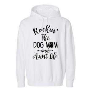 Rocking The Dog Mom And Aunt Life Mothers Day Gift Dog Lover Tank Top Garment-Dyed Fleece Hoodie