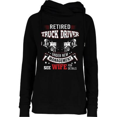 Retired Truck Driver Manage Wife Trucker Retirement Gift Womens Funnel Neck Pullover Hood