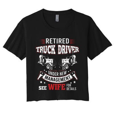 Retired Truck Driver Manage Wife Trucker Retirement Gift Women's Crop Top Tee