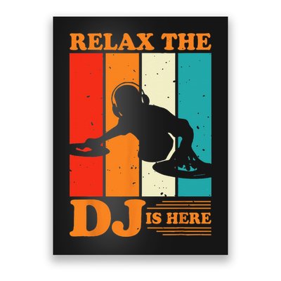 Relax The DJ Is Here Funny DJ Disc Jockey Music Player Dad Poster