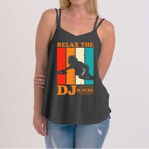 Relax The DJ Is Here Funny DJ Disc Jockey Music Player Dad Women's Strappy Tank