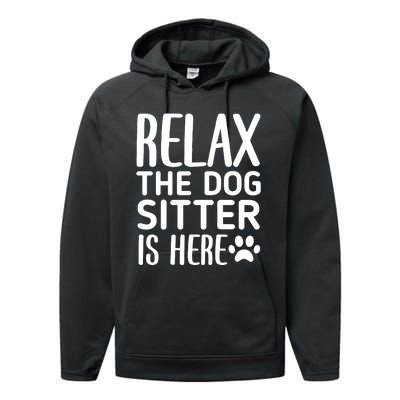 Relax The Dog Sitter Is Here Funny Dogs Sitting Quote Performance Fleece Hoodie