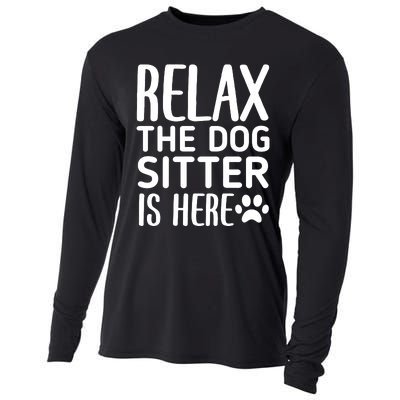 Relax The Dog Sitter Is Here Funny Dogs Sitting Quote Cooling Performance Long Sleeve Crew