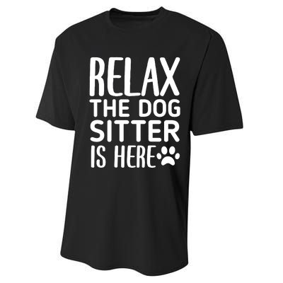 Relax The Dog Sitter Is Here Funny Dogs Sitting Quote Performance Sprint T-Shirt