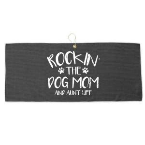 Rocking The Dog Mom And Aunt Life Mothers Day Gift Dog Lover Gift Large Microfiber Waffle Golf Towel